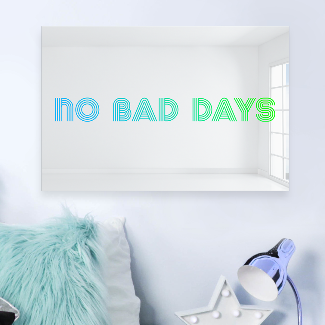 No Bad Days