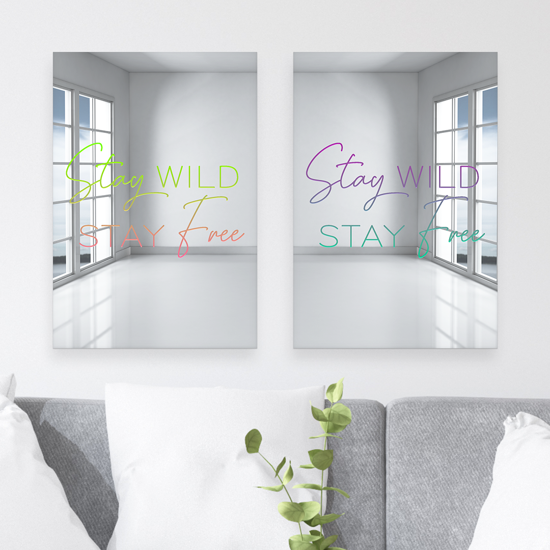 Stay Wild Stay Free