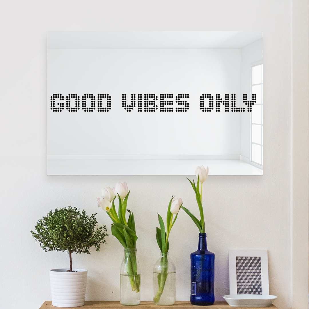 Good Vibes Only
