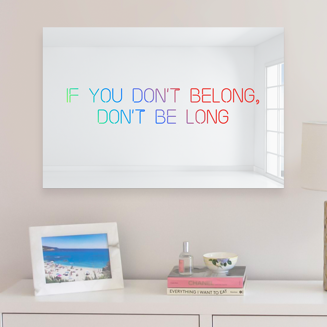 If You Don’t Belong, Don’t Be Long