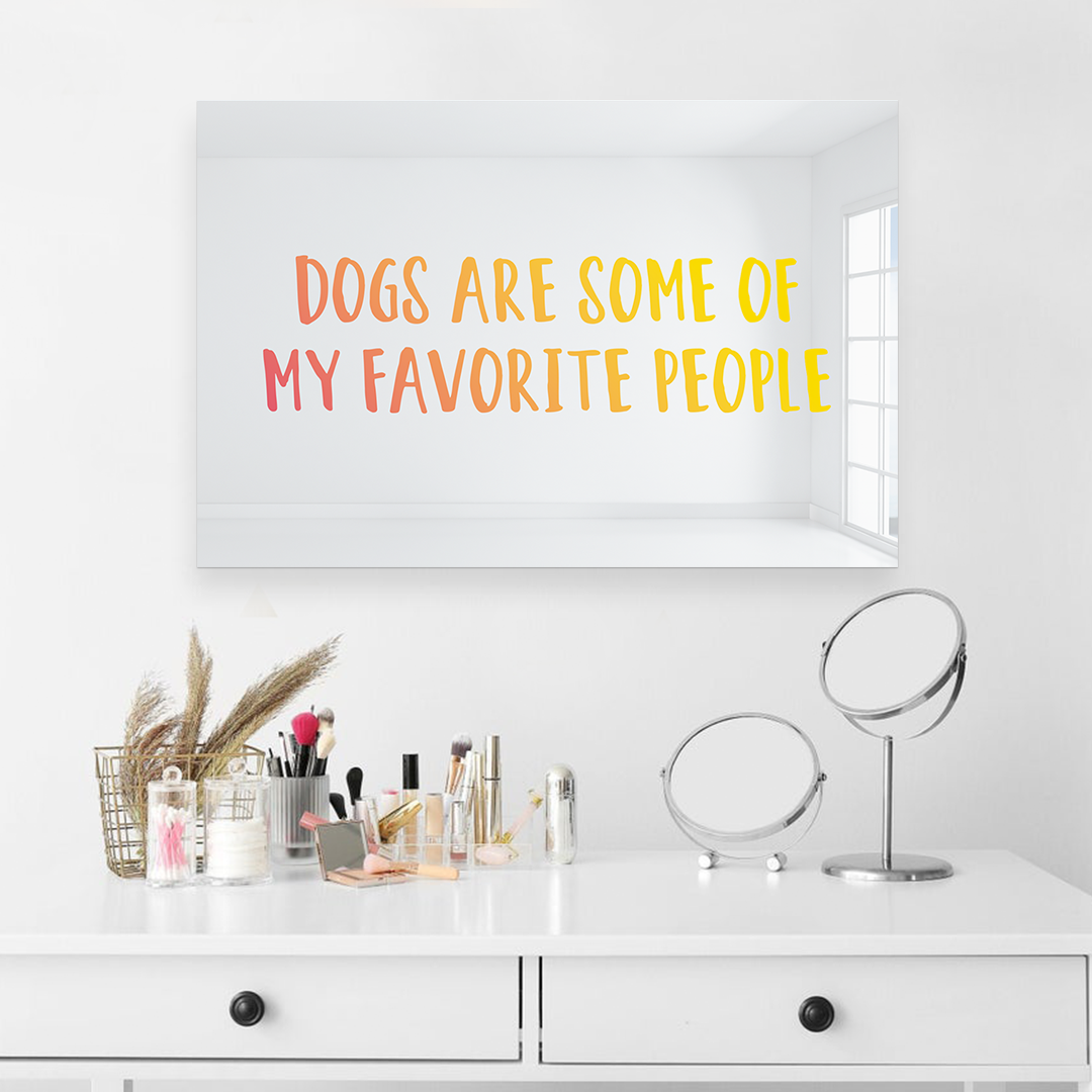 Dogs are Some of My Favorite People