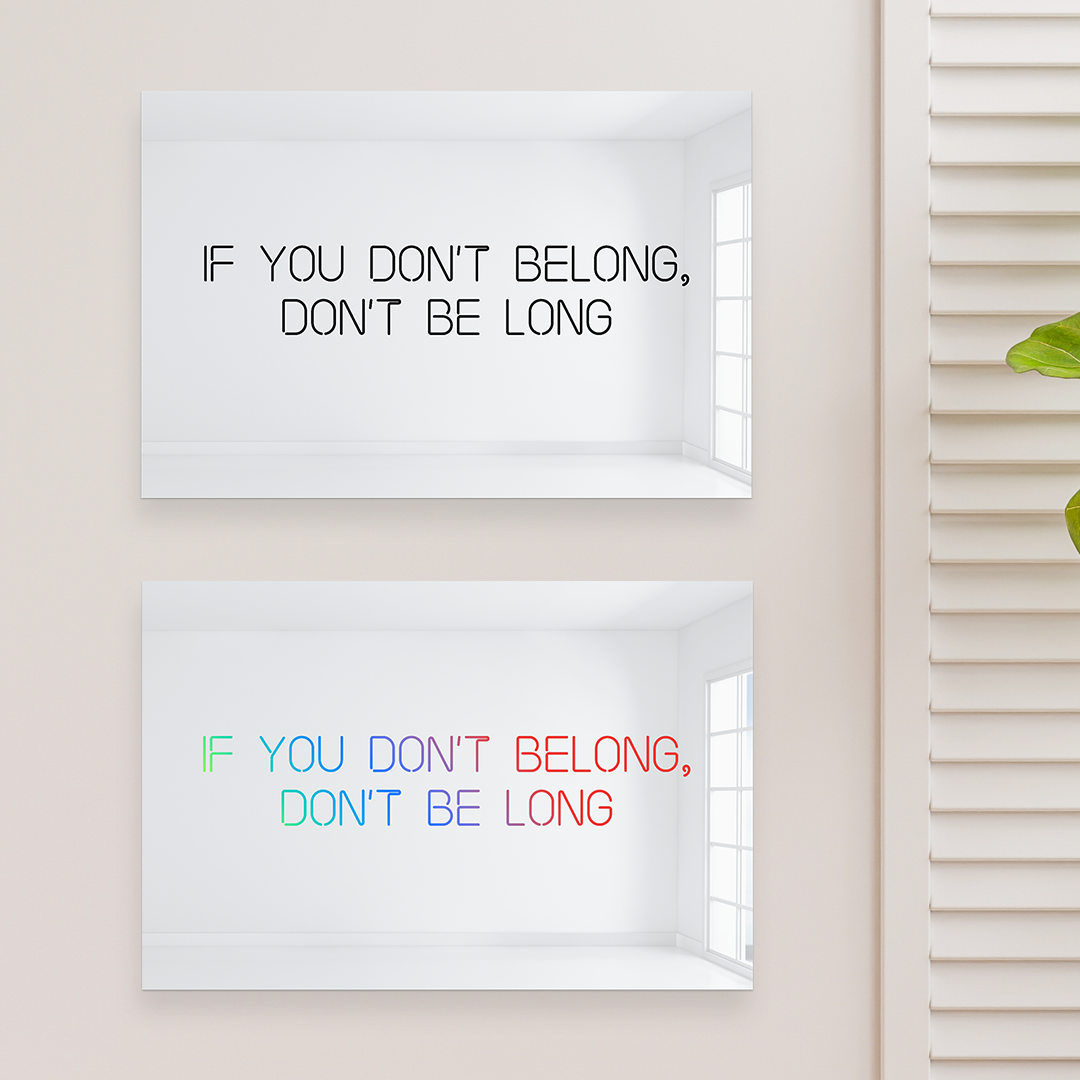 If You Don’t Belong, Don’t Be Long