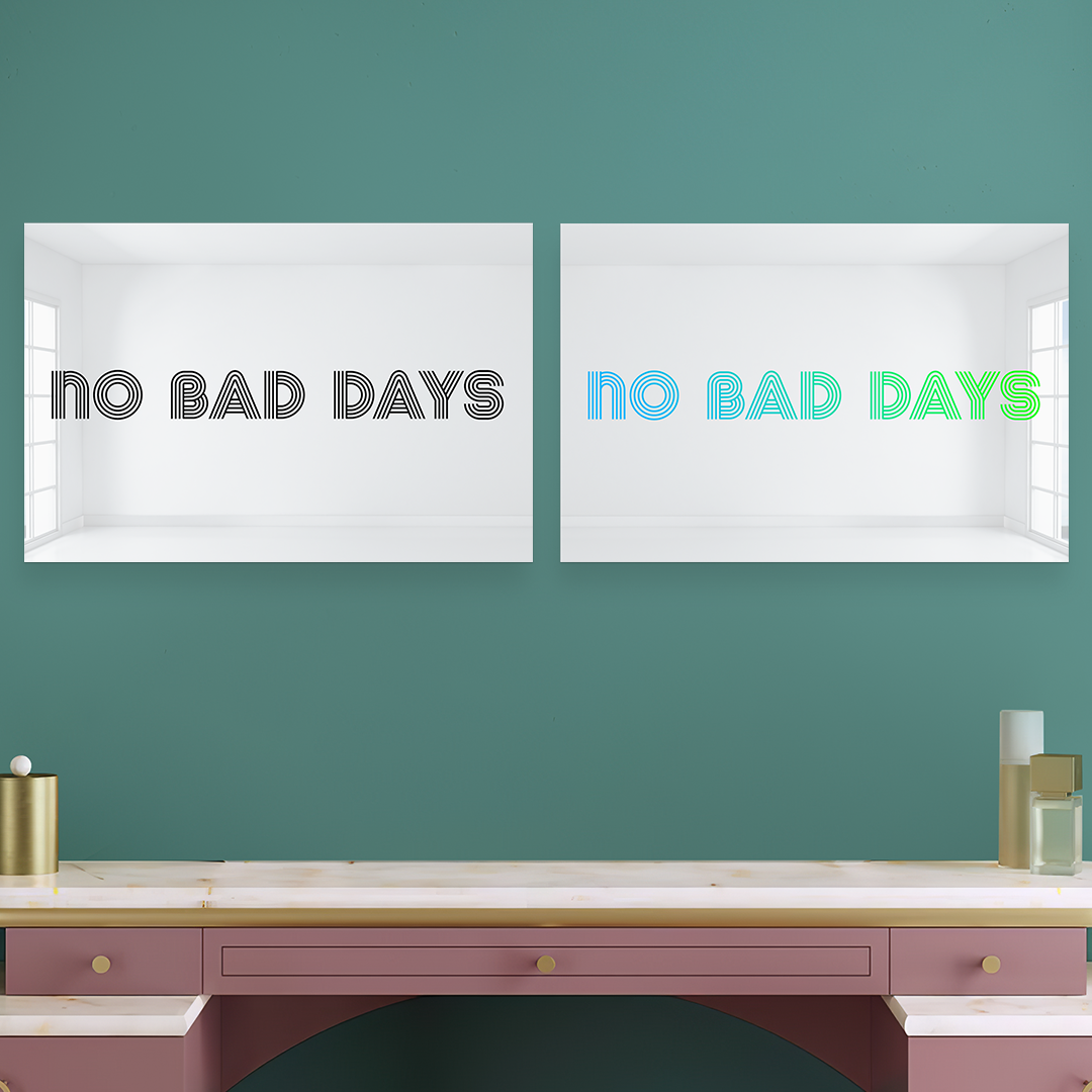 No Bad Days