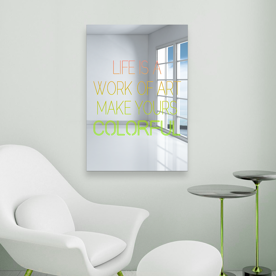 Life is a Work of Art