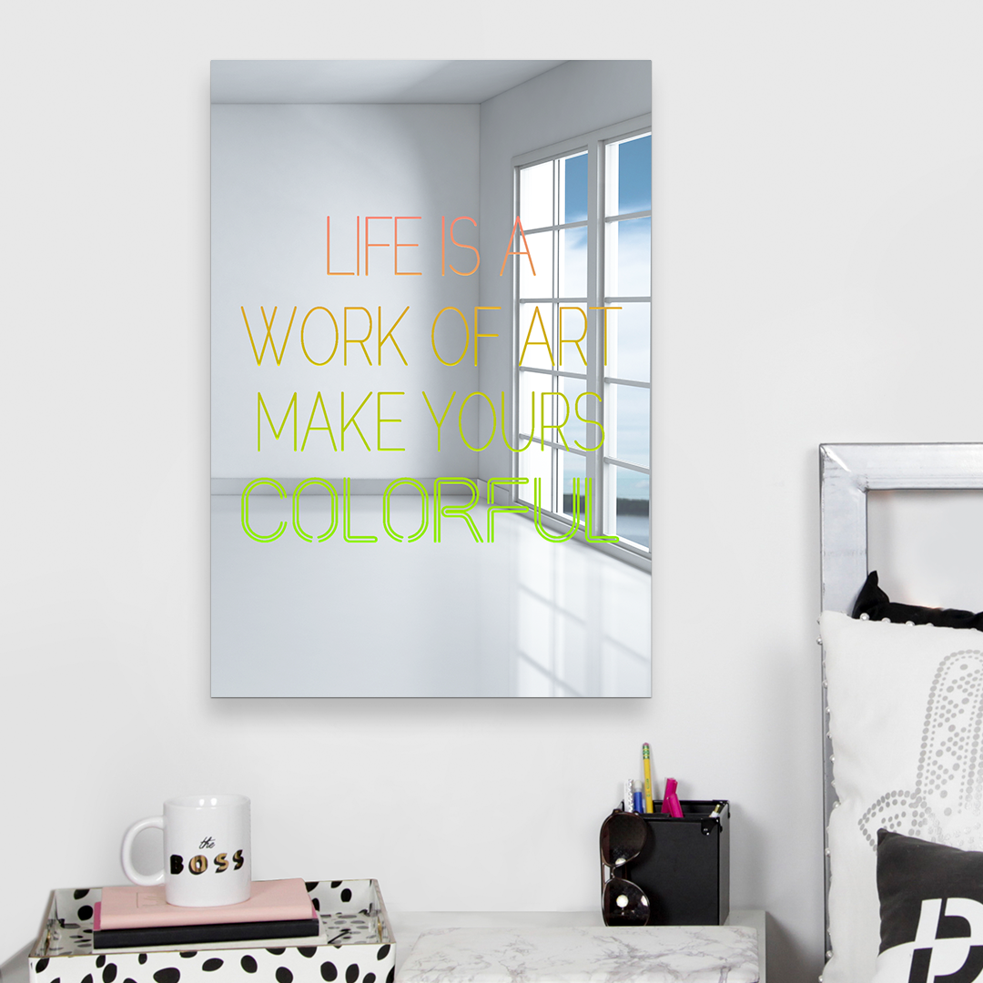Life is a Work of Art