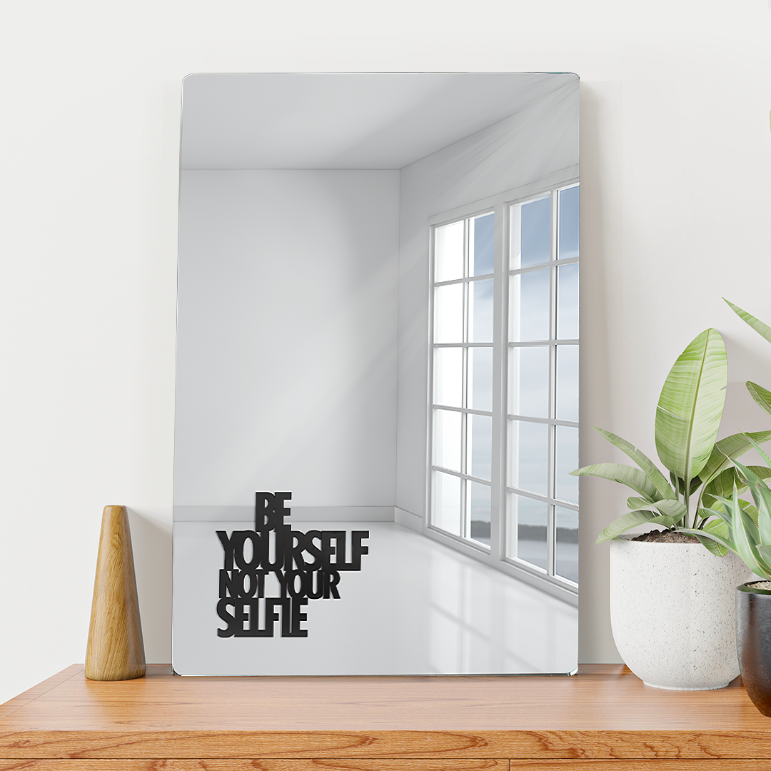BE YOURSELF NOT YOUR SELFIE - 4ArtWorks