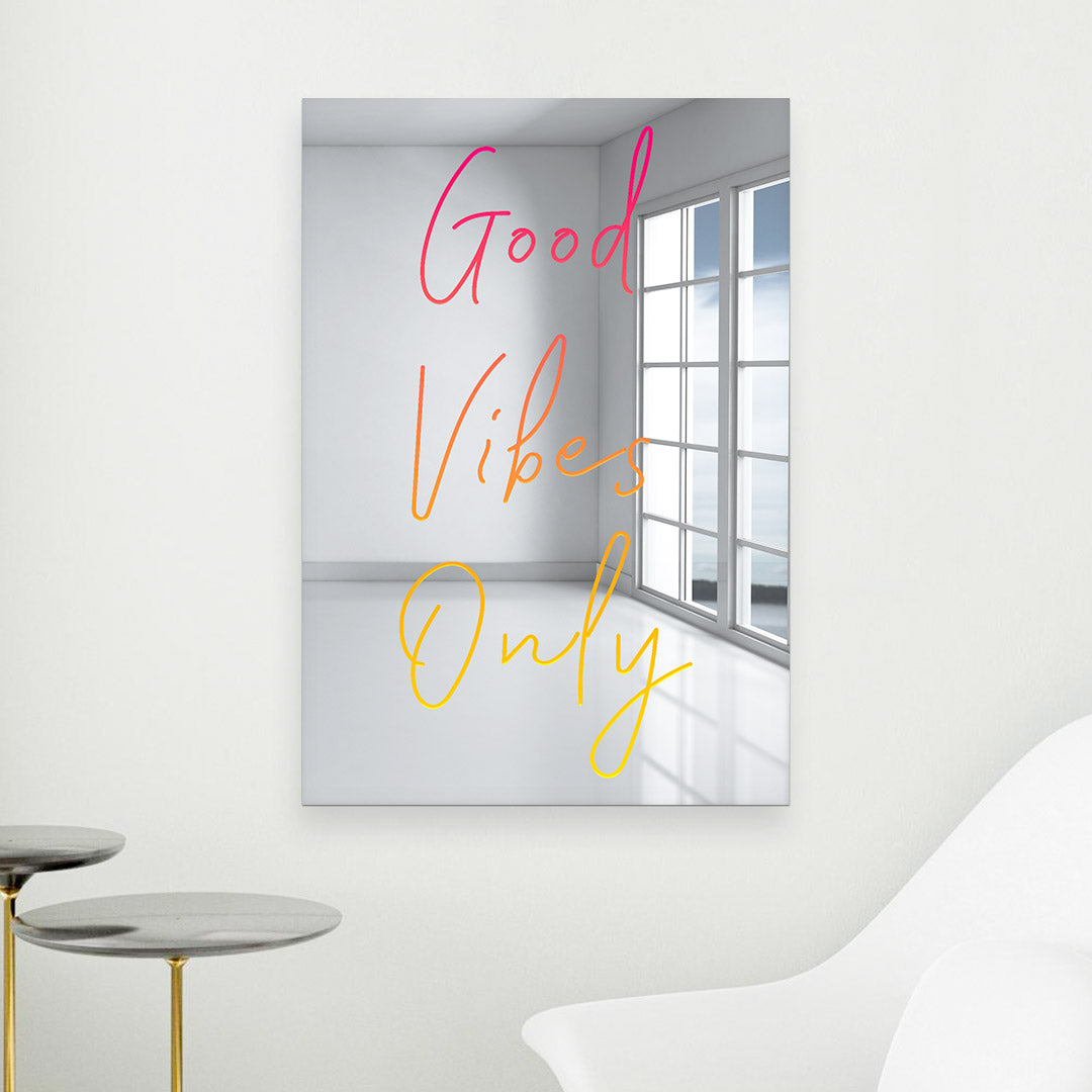 Good Vibes Only