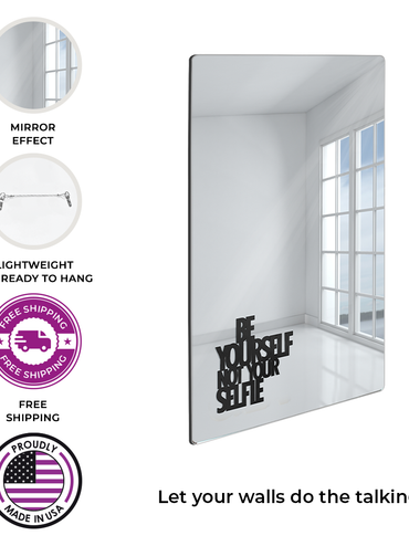 Be Yourself, Not Your Selfie Decorative Wall Mirror